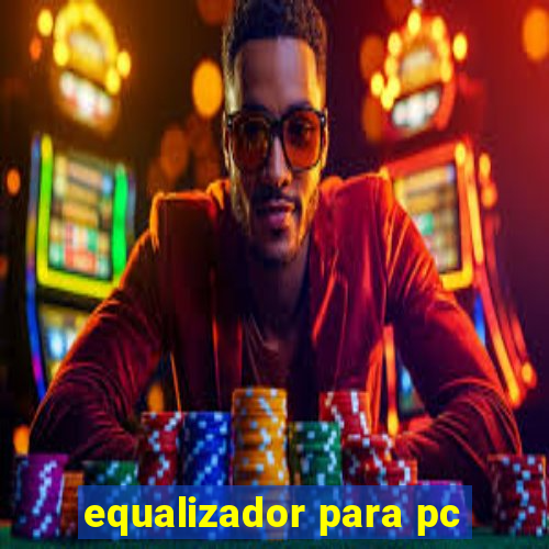 equalizador para pc